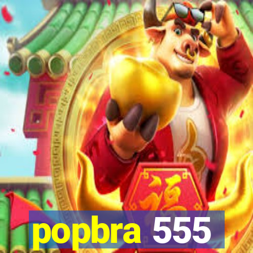 popbra 555